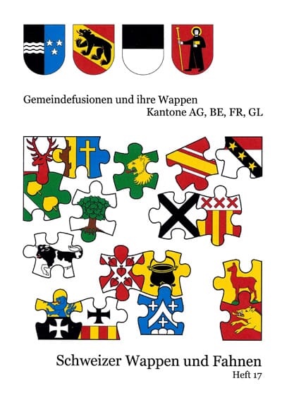 Schweizer Wappen und Fahnen Heft 17 | Gemeindefusionen in den Kantonen AG, BE, FR und GL - Bild 1