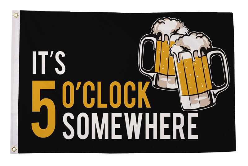 Its 5 o`clock Somewhere Bier Fahne aus Stoff | 90 x 150 cm - Bild 1